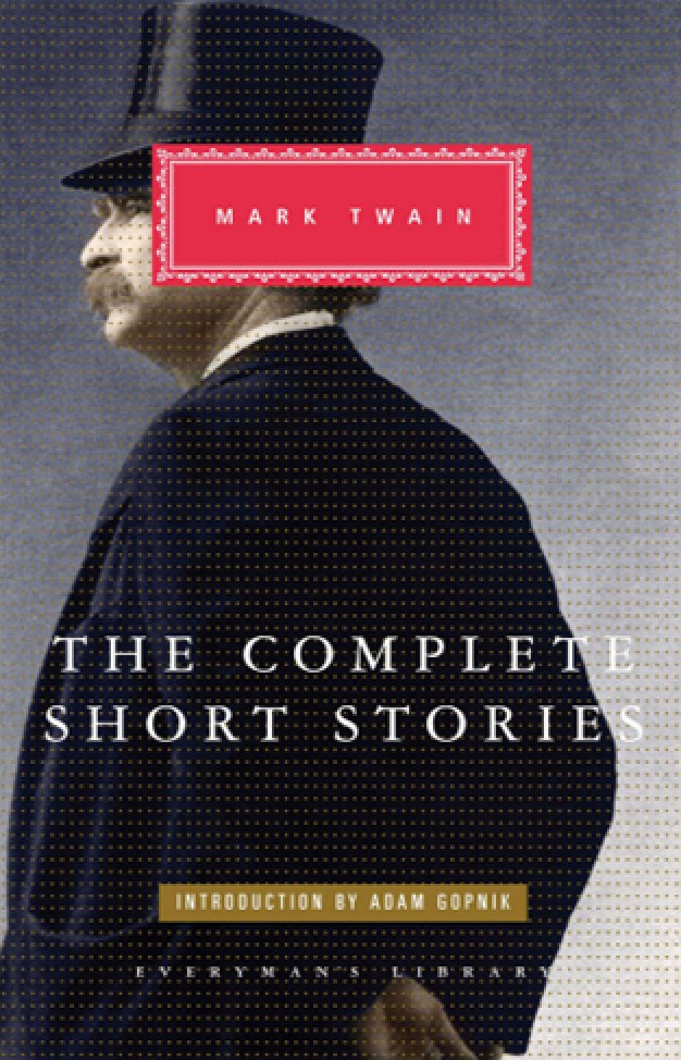 The Complete Short Stories Of Mark Twain Everymans Library CLASSICS      